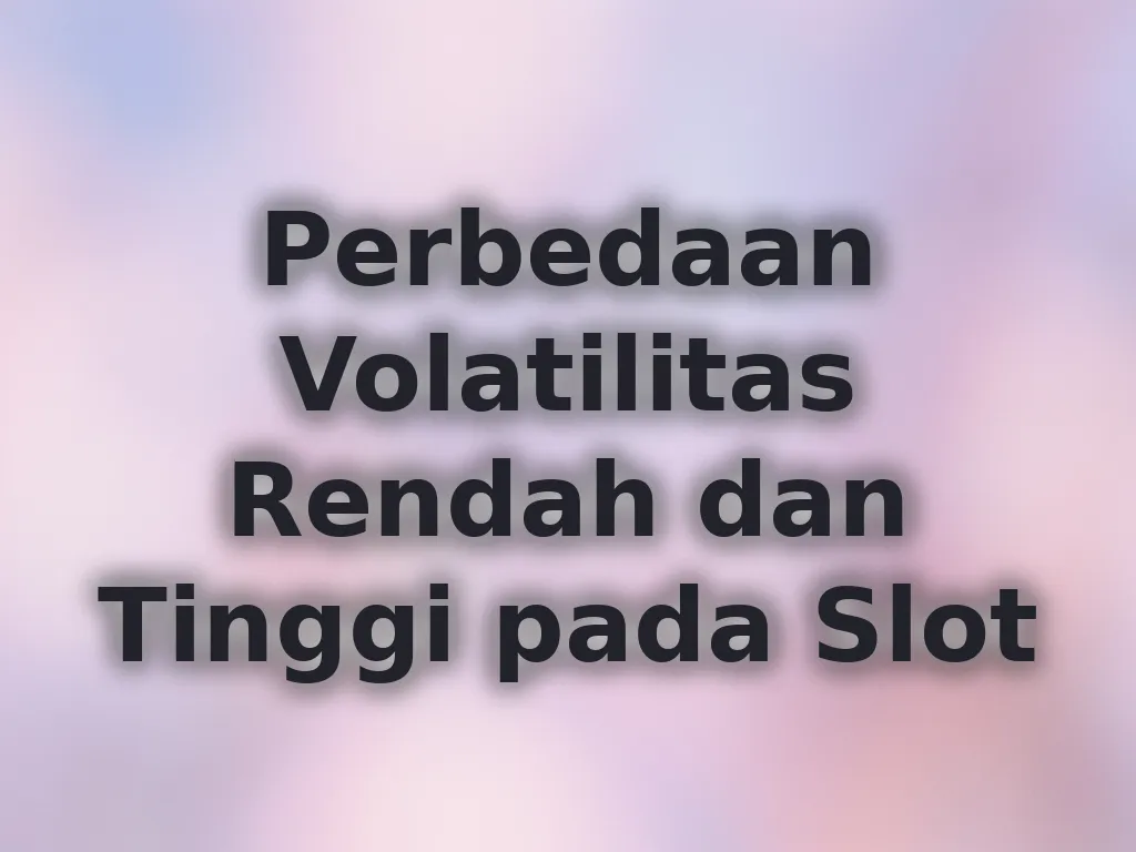 Volatilitas Slot